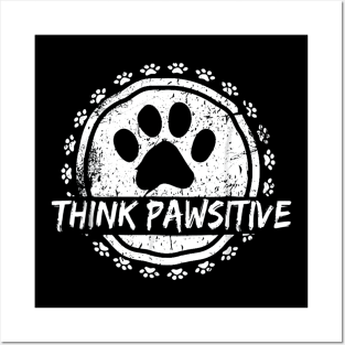 Dog Paw print Cat Think Pawsitive Pet lover Gift T Shirt Posters and Art